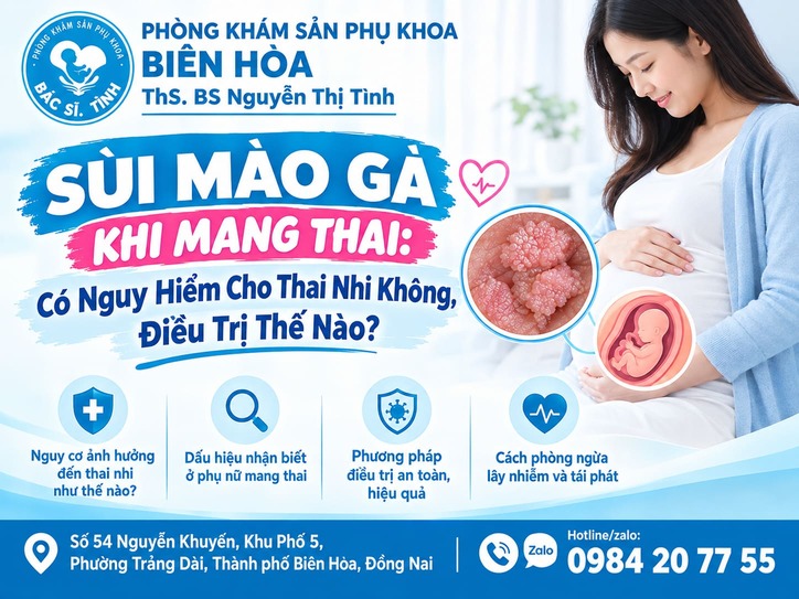 sùi mào gà khi mang thai có nguy hiểm cho thai nhi không